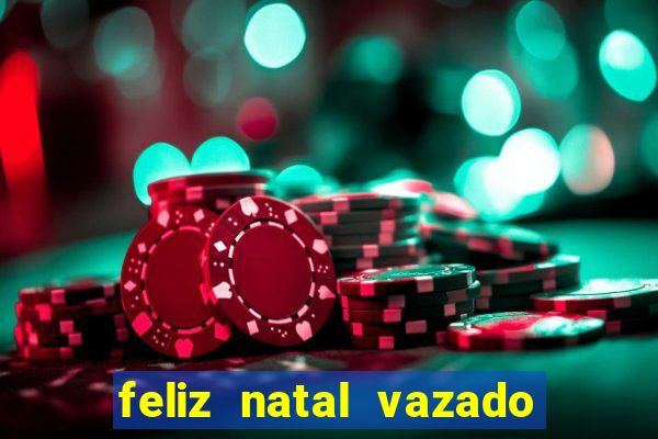 feliz natal vazado para imprimir